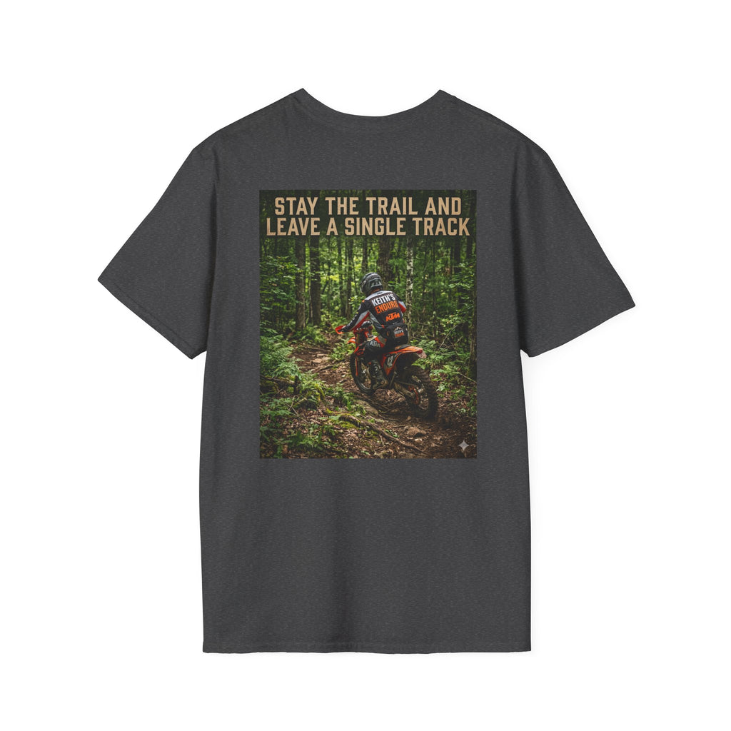 Off-Road Trail Riding T-Shirt — “Stay The Trail and Leave a Single Track” Moto Tee