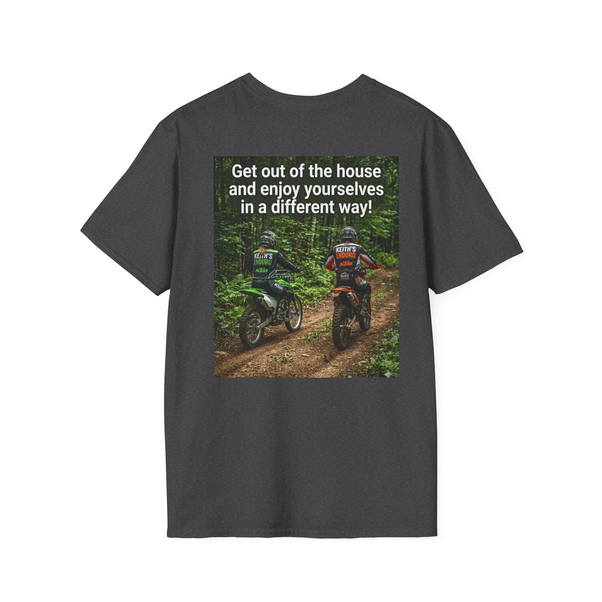 Dirt bike T-Shirt — "enjoy yourselves in a different way" Graphic tee shirt