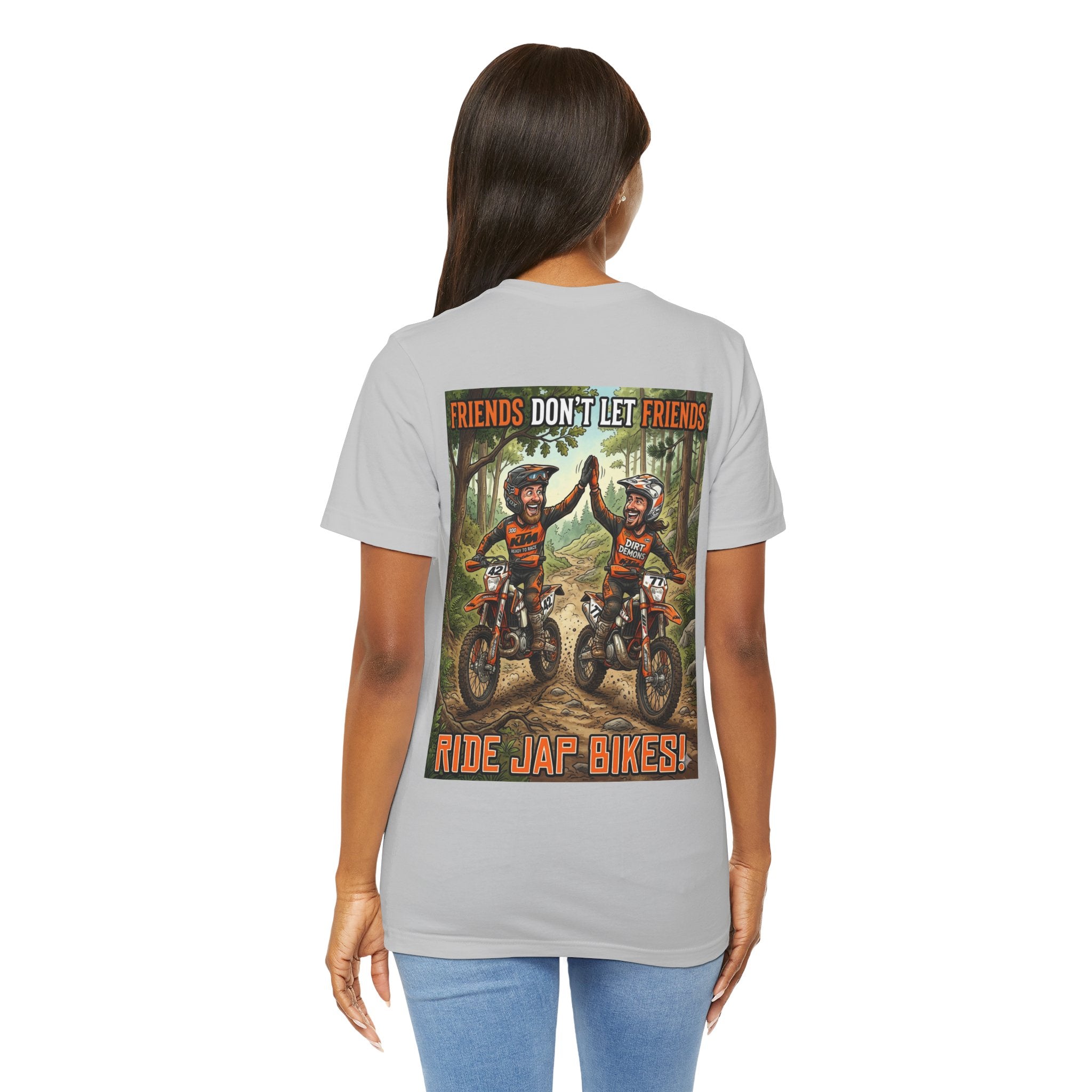 Unisex Dirt bike Tee - "Friends don't let friends ride Jap bikes!"