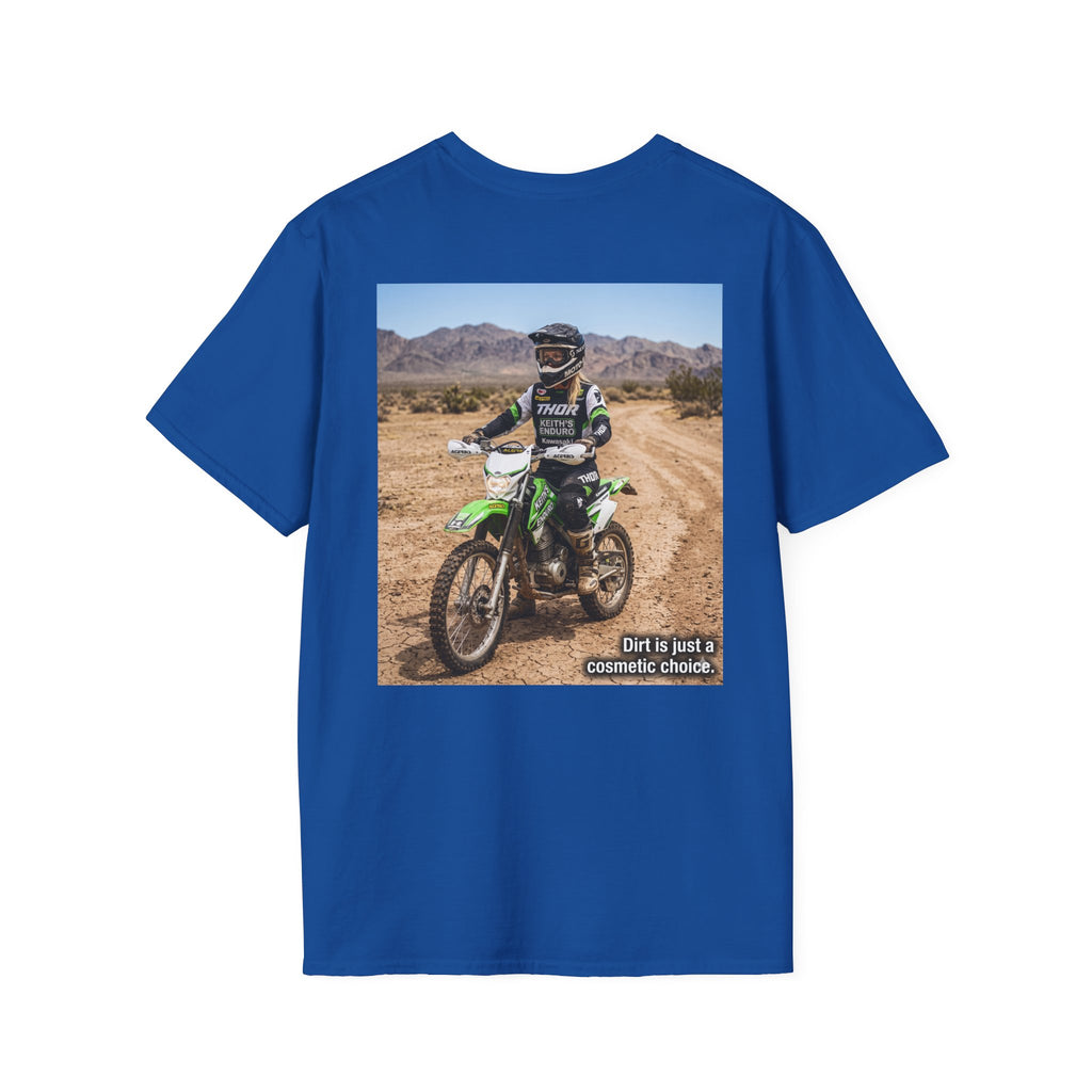 Women's Dirt Bike T-Shirt — "Dirt is a cosmetic choice #2" graphic tee