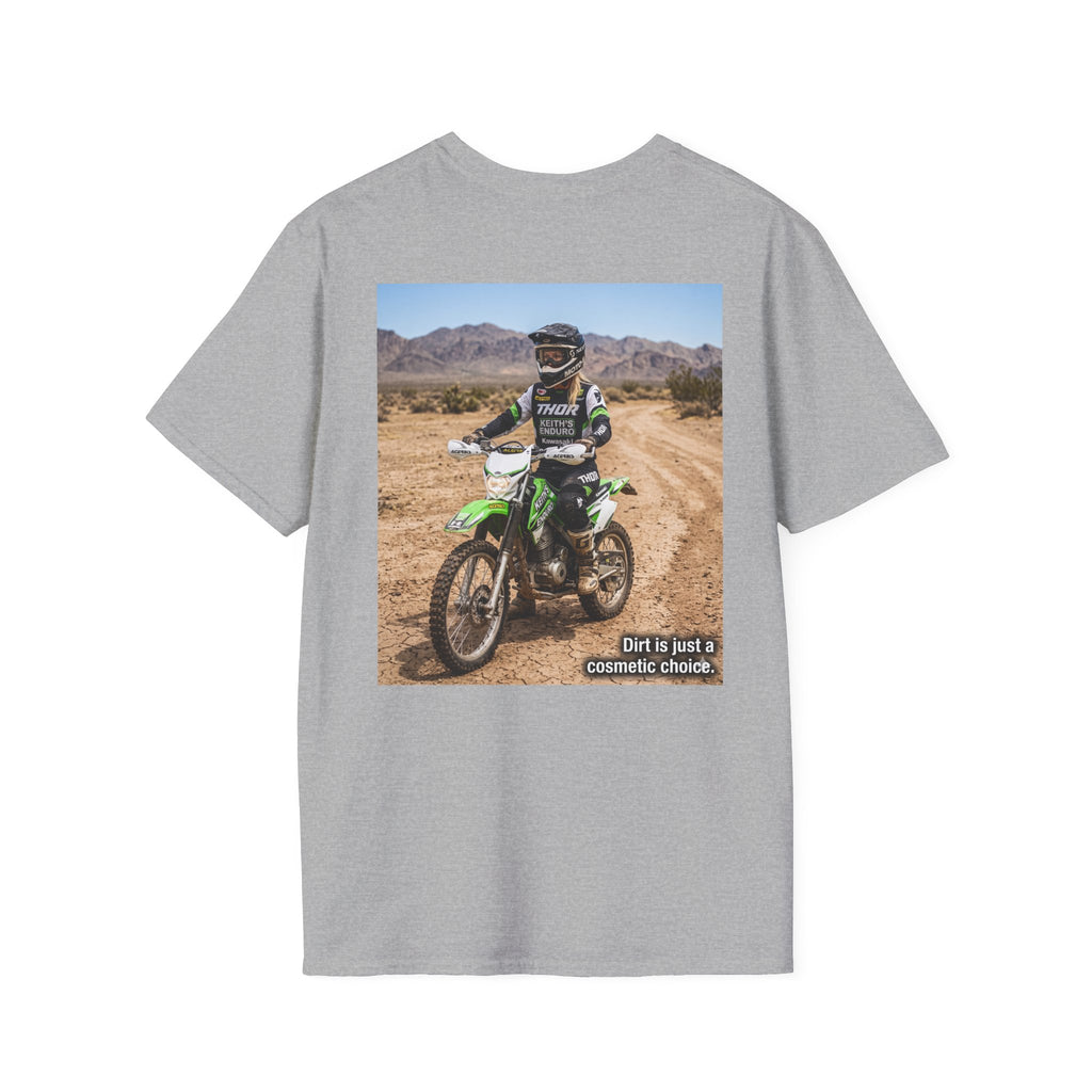 Women's Dirt Bike T-Shirt — "Dirt is a cosmetic choice #2" graphic tee